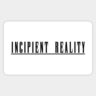 Incipient Reality Sticker